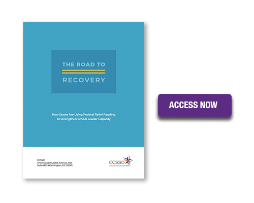 Road to Recovery: How States are Using Federal Relief Funding to Strengthen School Leader Capacity