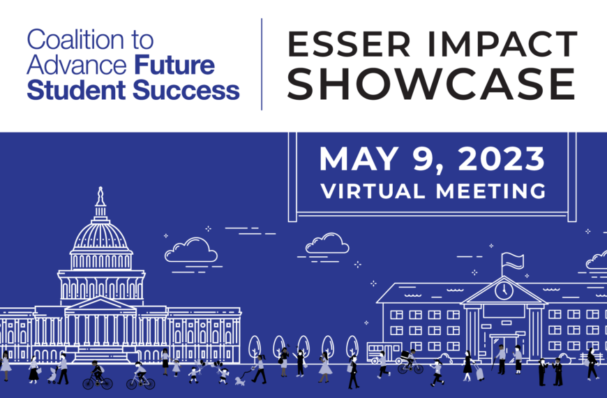 Coalition Perspectives: Coalition Hosts ESSER Impact Showcase 
