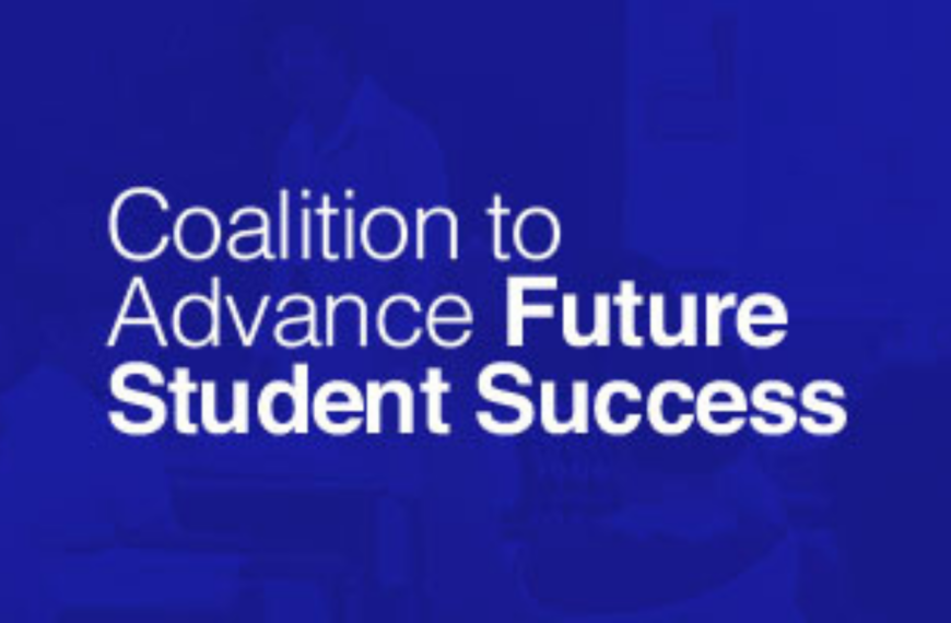 The Coalition to Advance Future Student Success